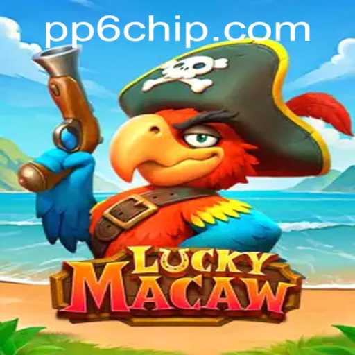 Exploring LuckyMacaw and the Exciting Journey of PP6 PH Login