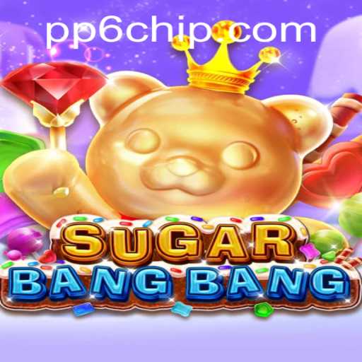 Discover the Exciting World of SUGARBANGBANG: The Thrilling Game Revolutionizing Entertainment
